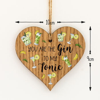 You Are The Gin To My Tonic Hanging Wood Heart, 3 of 3