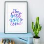 The Best Is Yet To Come Typography Print, thumbnail 3 of 7