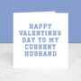 To My Current Husband Valentine's Day Card, thumbnail 2 of 2
