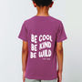 Be Cool, Be Kind, Be Wild T Shirt Kids, thumbnail 1 of 7