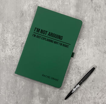 Personalised A5 I'm Not Arguing Notebook, 6 of 9