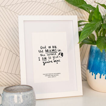 'Out Of All The Mums In The World' Personalised Print, 2 of 6