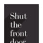 Shut The Front Door Print, thumbnail 3 of 6