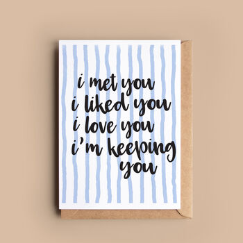 I Met You… Valentine Or Anniversary Card, 2 of 3