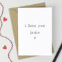 Personalised 'I Love You' Valentines Card, thumbnail 2 of 3