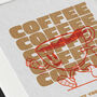 Coffee Will See You Through Print, thumbnail 2 of 2