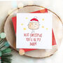 Next Christmas You'll Be My Daddy Card C, thumbnail 1 of 4