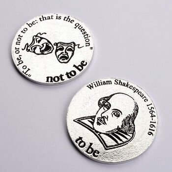 Shakespeare Quote Gifts. To Be Or Not To Be Pewter Coin, 2 of 10