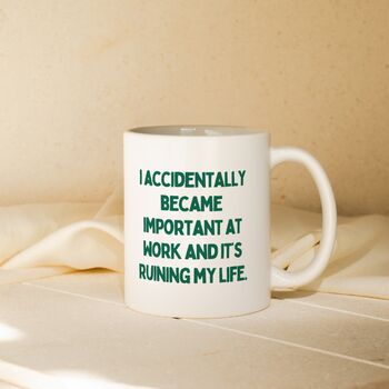 I Accidentally Became Important | Mug, 6 of 8