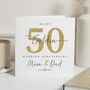 Personalised 50th Anniversary Card For Mum And Dad, thumbnail 1 of 7