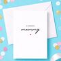 My Wonderful Mummy Mothers Day Card, thumbnail 2 of 5
