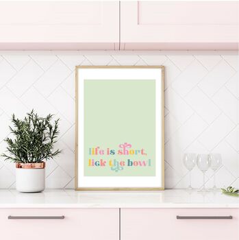 Life Is Short, Lick The Bowl Print, 2 of 4