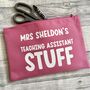 Personalised Teaching Assistant/Teacher Stuff Pouch Bag, thumbnail 1 of 2