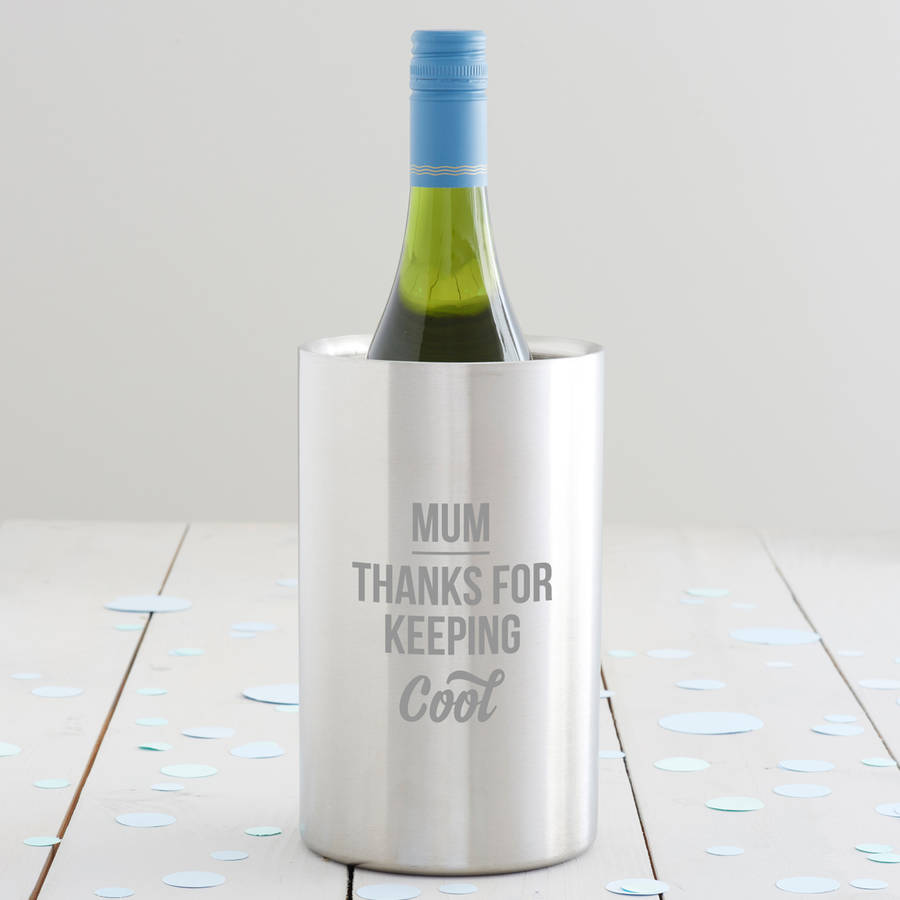 Personalised 'Thanks For Keeping Cool' Wine Cooler