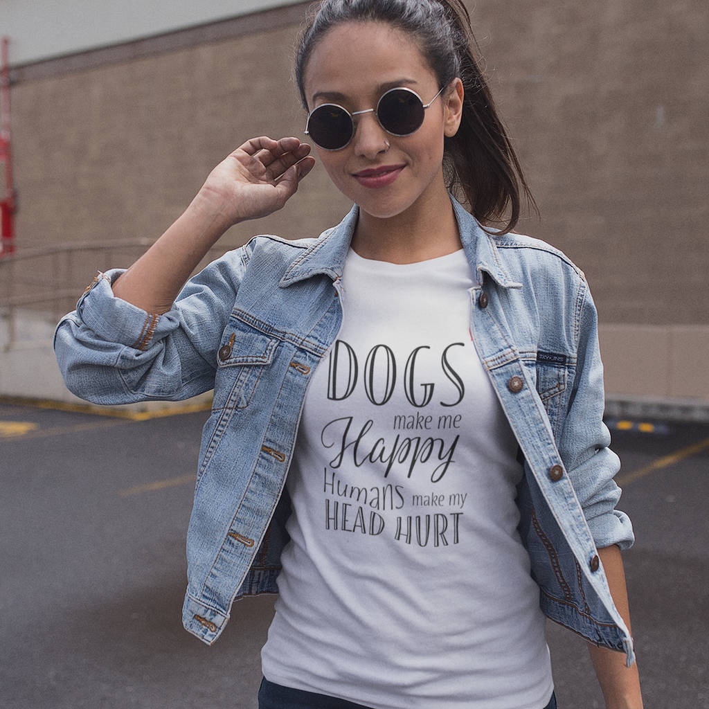 Dogs Make Me Happy T Shirt By Kelso And Titch | notonthehighstreet.com