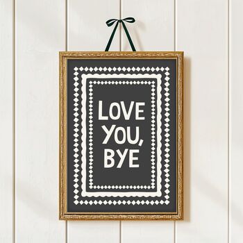Love You, Bye Print, 3 of 10
