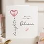 Personalised Heart Balloon Birthday Card For Daughter, thumbnail 1 of 7