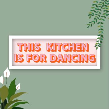 This Kitchen Is For Dancing Framed Print, 5 of 12