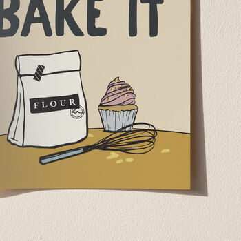 Life Is What You Bake It Funny Baking Print, 6 of 10