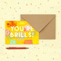 'You're Brills' Greetings Card, thumbnail 1 of 2
