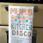 Mum's Kitchen Disco Tea Towel, thumbnail 1 of 2