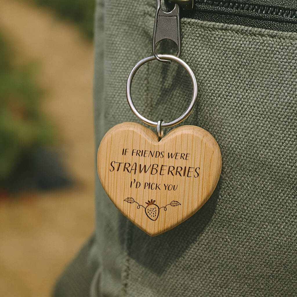 Strawberry Fields 'If Friends Were Strawberries I'd Pick You' Oak Heart Keyring | Perfect Gift | House Keys | Novelty, 1 of 2