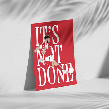 It's Not Done Declan Rice Arsenal Print | Gift For Arsenal Fans, 2 of 4