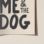 You, Me And The Dog Print, thumbnail 9 of 11