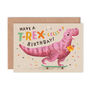 T Rex Cellent Dinosaur Birthday Card, thumbnail 2 of 2