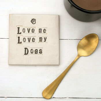 Love Me Love My Dog Ceramic Coaster, 2 of 4