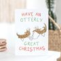 'Have An Otterly Great Christmas' Card, thumbnail 3 of 5