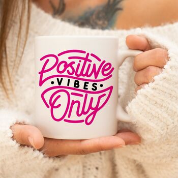 Positive Vibes Only Inspirational Mug, 2 of 2