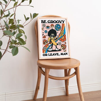 'Be Groovy Or Leave Man' 80s Home Decor Print, 5 of 8