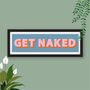 Framed Get Naked Typography Print, thumbnail 2 of 10