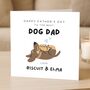 Personalised Dog Dad Father's Day Card, thumbnail 1 of 7