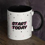 Start Today Mug Motivational Positive Gift For Her, thumbnail 2 of 2