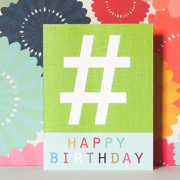 Mini Happy Birthday Hashtag Card By Kali Stileman Publishing