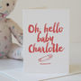 Oh Hello Baby, Personalised New Baby Boy Or Girl Card, thumbnail 4 of 9