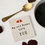Me And Mummy Love You Ceramic Coaster, thumbnail 2 of 8