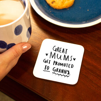 'Great Mums Get Promoted To Grandma' Coaster, 3 of 6