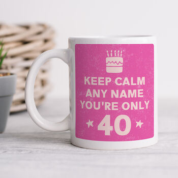 Personalised Mug 'Keep Calm 40th Birthday', 2 of 6