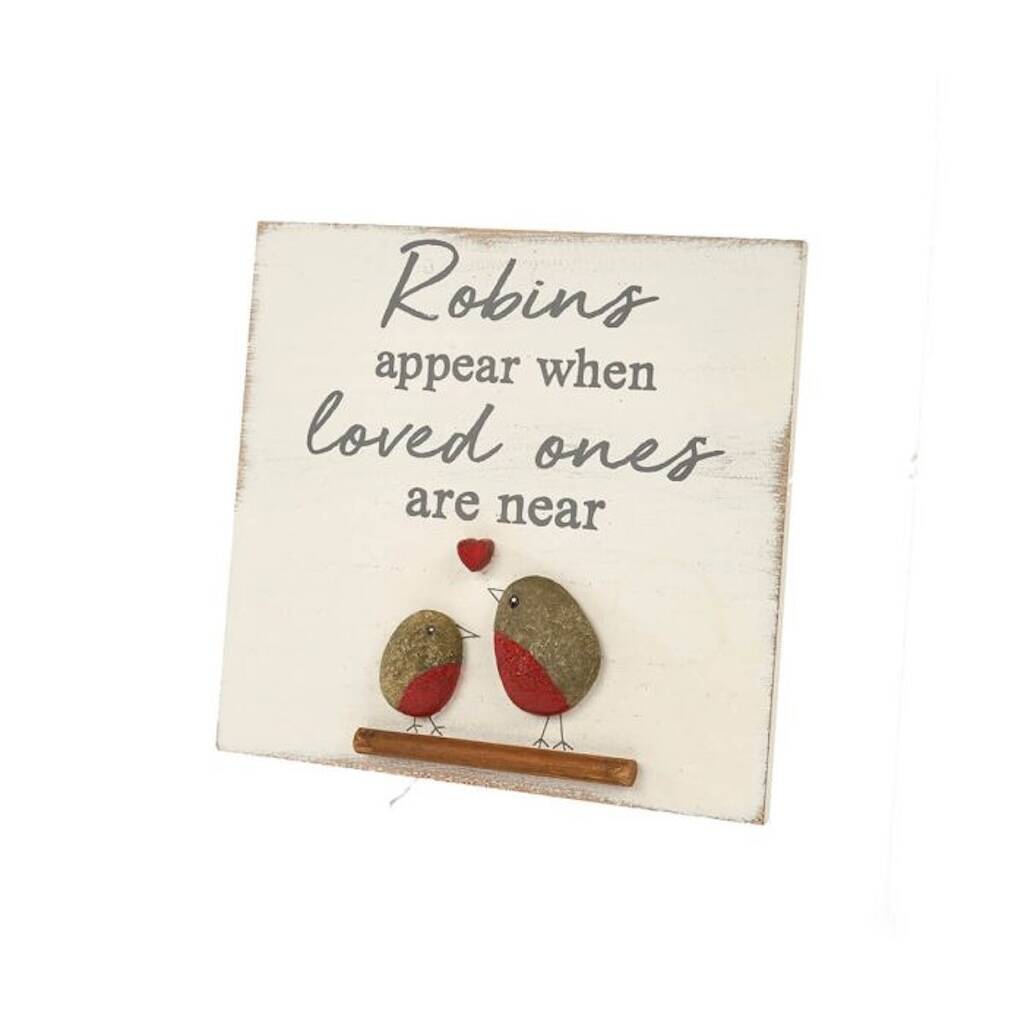 Robins Appear When Loved Ones Are Near Wooden Plaque, 1 of 1