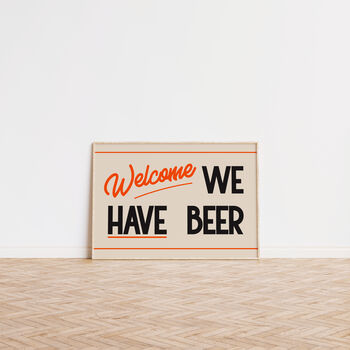 Welcome We Have Beer Man Cave Wall Art Print, 4 of 10