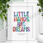 Little Hands Big Dreams Personalised Print For Children, thumbnail 1 of 4