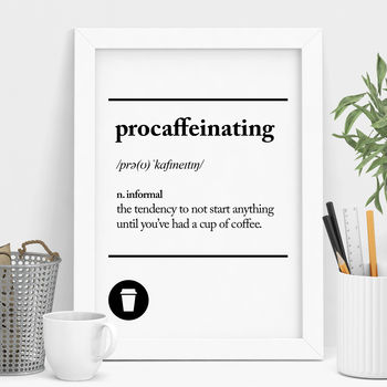 'Procaffeinating' Black White Typography Print, 3 of 5