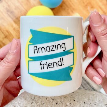 Hug In A Mug Amazing Friend! Tea Gift Set, 10 of 12