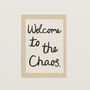 Welcome To The Chaos Handwritten Print, thumbnail 7 of 12