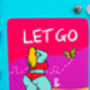 Let Go And Let It Be Art Print, thumbnail 3 of 3