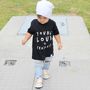Young Loud And Fearless Unisex Baby And Kids T Shirt, thumbnail 7 of 8