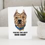 Personalised Cropped Pitbull Dog Dad Father's Day Card, thumbnail 1 of 12